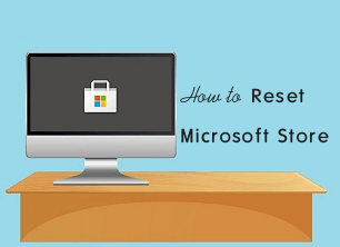 Reset Microsoft Store in Windows 10