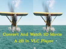 How To Convert And Watch 3D Movie As 2D In VLC Player