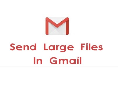 How To Send Large Files Through Gmail - oTechWorld