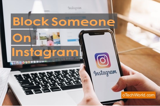 How To Block Someone On Instagram - oTechWorld