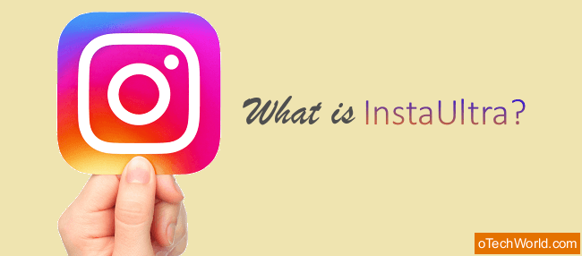 what is Instagram Ultra