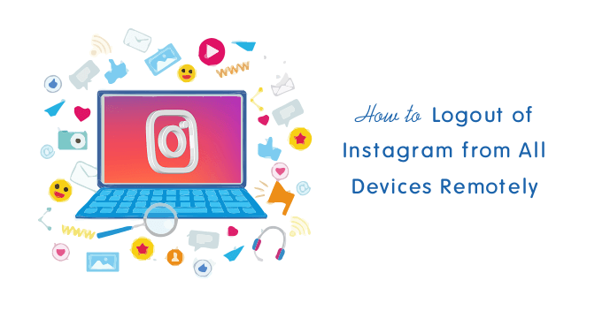 How to Logout of Instagram from all Devices