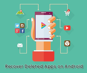 How to Recover Deleted Apps on Android