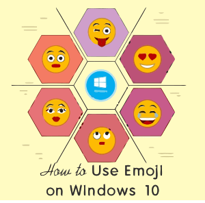 How to Use Emojis on Windows 10