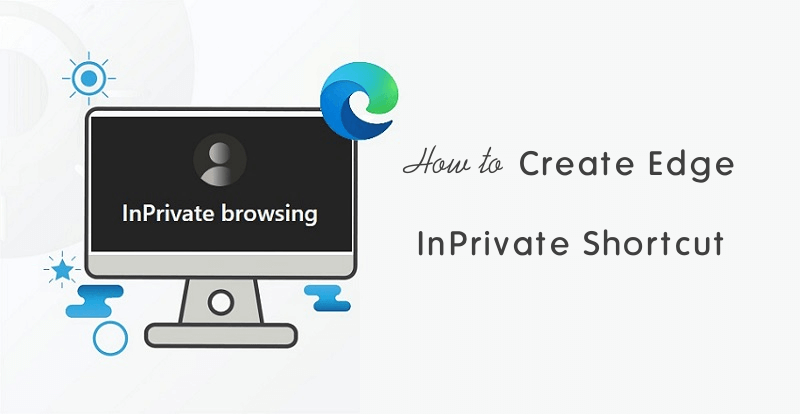 how-to-create-edge-inprivate-shortcut-on-desktop-otechworld