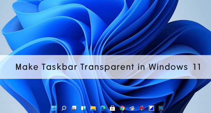 How to Make Taskbar Transparent in Windows 11 - oTechWorld