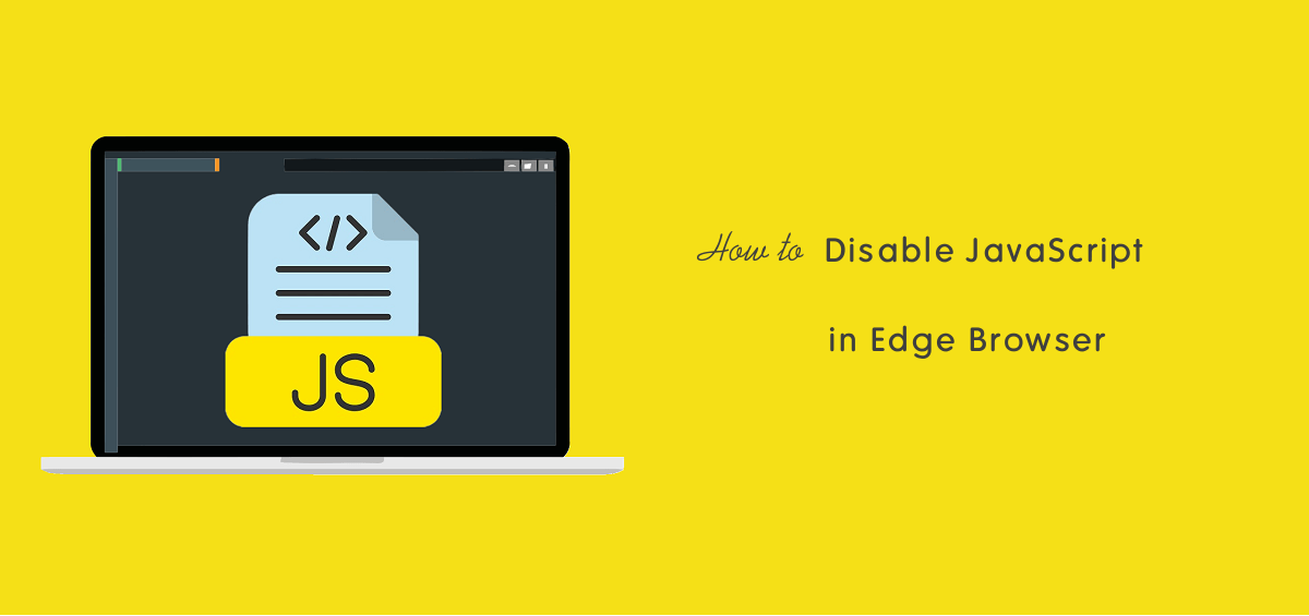 How To Disable And Enable JavaScript In Edge Browser - OTechWorld