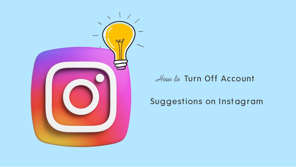How to Turn off Account Suggestions or Follow Recommendations on Instagram