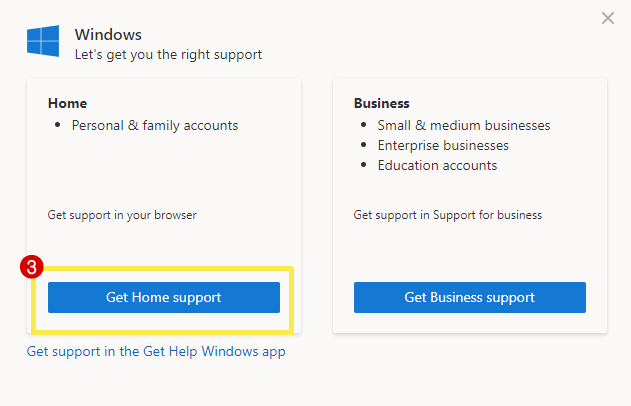 Choose Get Home Support or Business Support from popup