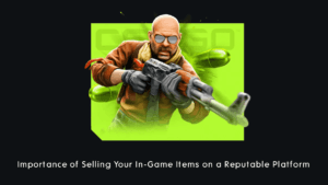Importance of Selling Your In-Game Items on a Reputable Platform