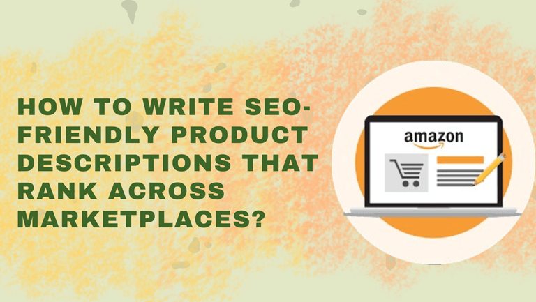 How to Write Product Descriptions for Search Visibility Across Marketplaces