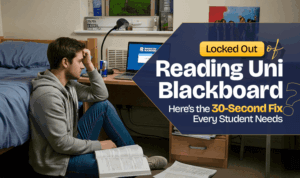 Locked Out of Reading Uni Blackboard Here’s the 30-Second Fix Every Student Needs