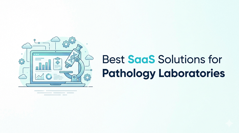 Best SaaS Solutions for Pathology Laboratories