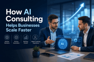 How AI Consulting Helps Businesses Scale Faster