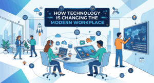 How Technology Is Changing the Modern Workplace