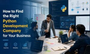 How to Find the Right Python Development Company for Your Business
