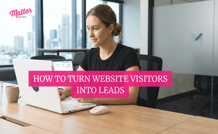 How to Turn Website Visitors Into Leads
