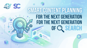 Smart Content Planning for the Next Generation of Search