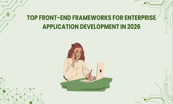 Top Front-End Frameworks for Enterprise Application Development in 2026