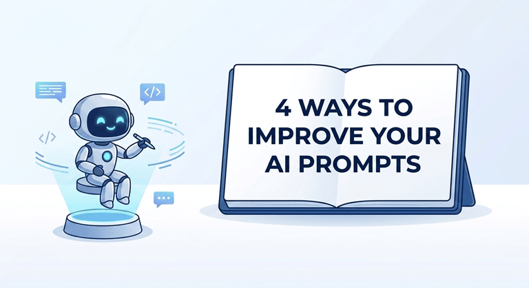 4 Ways to Improve Your AI Prompts