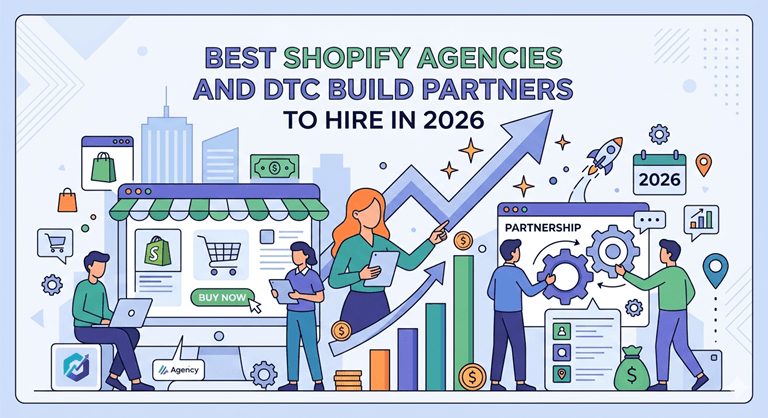 Best Shopify Agencies and DTC Build Partners to Hire in 2026