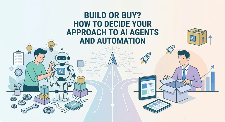 Build or Buy How to Decide Your Approach to AI Agents and Automation