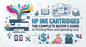 HP Ink Cartridges The Complete Buyer's Guide to Printing More and Spending Less