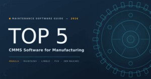 Top 5 CMMS Software for Manufacturing in 2026