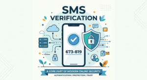 Why SMS Verification Remains a Core Part of Modern Online Security