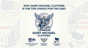 Why Saint Michael Clothing Is the Top Choice for the USA