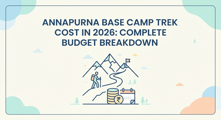 Annapurna Base Camp Trek Cost in 2026 Complete Budget Breakdown