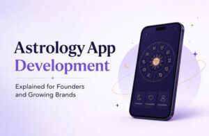 Astrology App Development Explained for Founders and Growing Brands