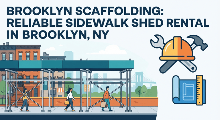 Brooklyn Scaffolding Reliable Sidewalk Shed Rental in Brooklyn, NY