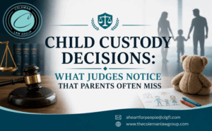 Child Custody Decisions What Judges Notice That Parents Often Miss