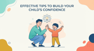 Effective Tips to Build Your Child's Confidence