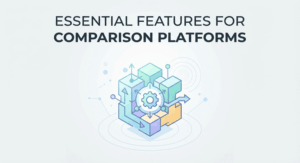 Essential Features for Comparison Platforms