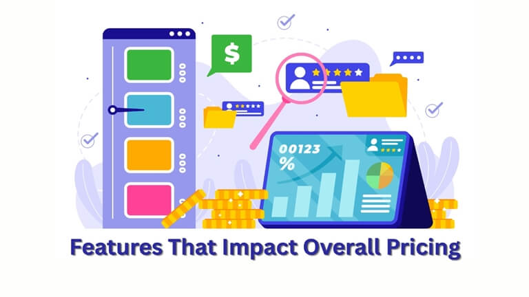 Features That Impact Overall Pricing