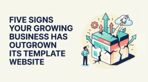 Five Signs Your Growing Business Has Outgrown Its Template Website
