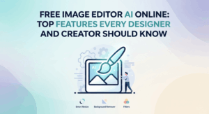 Free Image Editor AI Online Top Features Every Designer and Creator Should Know