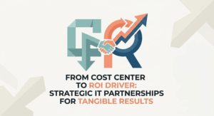 From Cost Center to ROI Driver Strategic IT Partnerships for Tangible Results