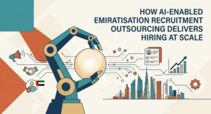 How AI-Enabled Emiratisation Recruitment Outsourcing Delivers Hiring at Scale