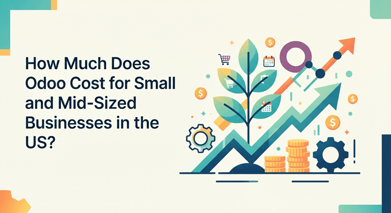 How Much Does Odoo Cost for Small and Mid-Sized Businesses in the US