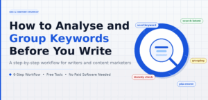 How to Analyze and Group Keywords before Writing Any Blog Post