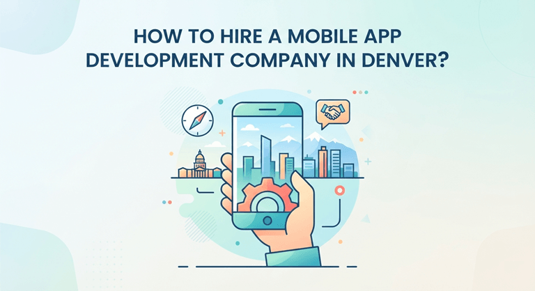 How to hire a mobile app development company in Denver