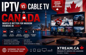 IPTV vs Cable TV in Canada Which Is Better for Modern Viewers in 2026