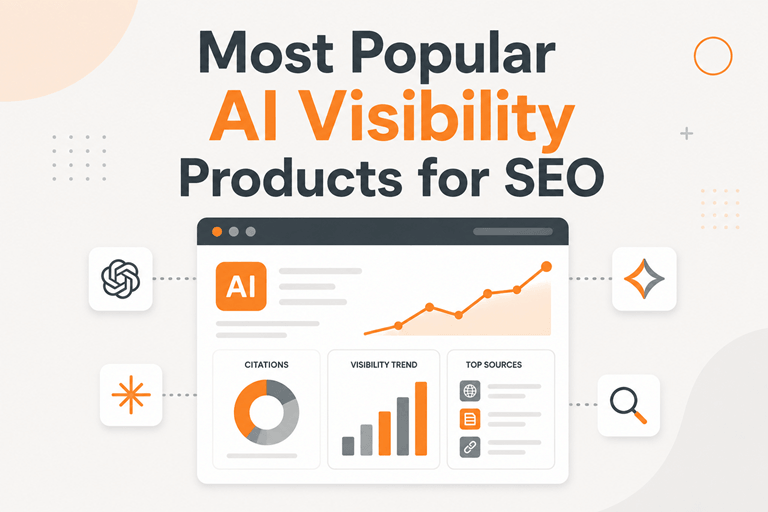 Most Popular AI Visibility Products for SEO What They Track, What They Miss, and How to Choose
