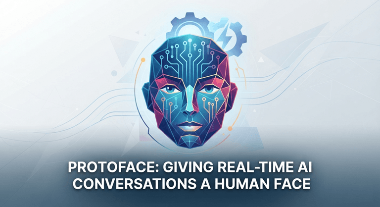 Protoface Giving Real-Time AI Conversations a Human Face