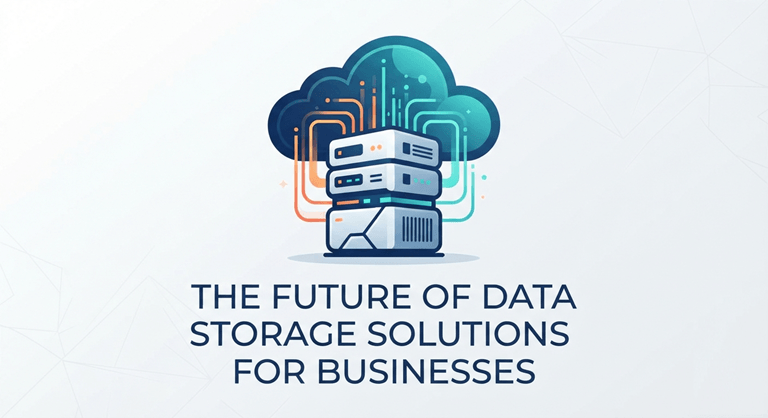The Future of Data Storage Solutions for Businesses