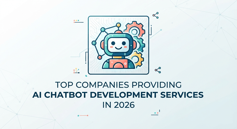 Top Companies Providing AI Chatbot Development Services in 2026