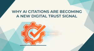 Why AI Citations Are Becoming a New Digital Trust Signal